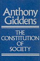 Constitution Of Society - Outline Of The Theory Of Structuration