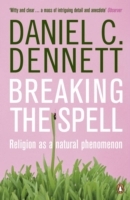 Breaking The Spell - Religion As A Natural Phenomenon