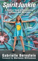 Spirit Junkie - A Radical Road To Discovering Self-love And Miracles