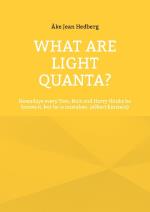 What Are Light Quanta? - Nowadays Every Tom, Dick And Harry Thinks He Knows