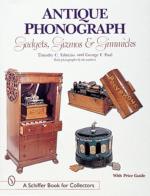 Antique Phonograph Gadgets, Gizmos, And Gimmicks