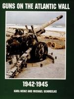 Guns On The Atlantic Wall 1942-1945