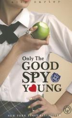 Gallagher Girls- Only The Good Spy Young - Book 4