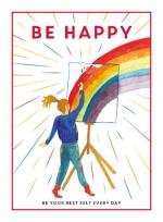 Be Happy- Be Your Best Self Every Day ( Be You)