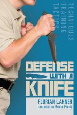 Defense With A Knife - Techniques, Training, Tactics