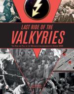 Last Ride Of The Valkyries - The Rise & Fall Of The Wehrmachthelferinnenkor