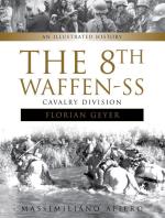 8th Waffen-ss Cavalry Division - An Illustrated History