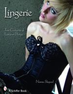 Lingerie - Two Centuries Of Luscious Design