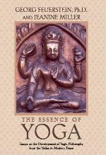 Essence Of Yoga-...the Development Of Yogic Philosophy From