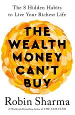 The Wealth Money Can`t Buy