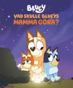 Vad Skulle Blueys Mamma Göra?