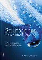 Salutogenes - Om Hälsans Ursprung