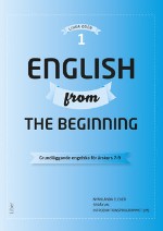 English From The Beginning 1 - Grundläggande Engelska För Årskurs 7-9