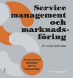 Service Management Och Marknadsföring - Kundorienterat Ledarskap I Servicekonkurrensen