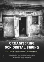 Organisering Och Digitalisering - Att Skapa Värde I Det 21-a Århundradet
