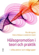 Hälsopromotion I Teori Och Praktik - Olika Arenor Och Målgrupper