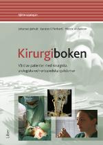 Kirurgiboken - Vård Av Patienter Med Kirurgiska, Urologiska Och Ortopediska Sjukdomar