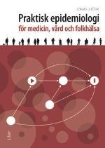 Praktisk Epidemiologi - För Medicin, Vård Och Folkhälsa