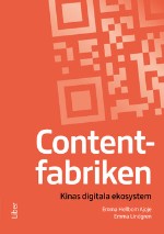 Contentfabriken - Kinas Digitala Ekosystem