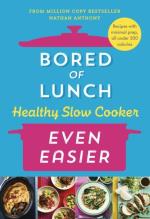 Bored Of Lunch Healthy Slow Cooker- Even Easier