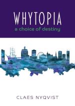 Whytopia - A Choice Of Destiny?