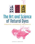 The Art And Science Of Natural Dyes