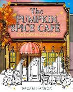 The Pumpkin Spice Cafe Coloring Book