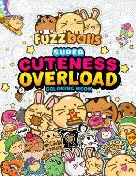 Fuzzballs Super Cuteness Overload Coloring Book