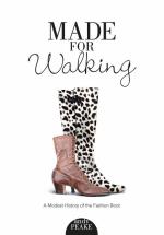 Made For Walking - A Modest History Of The Fashion Boot