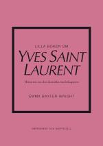Lilla Boken Om Yves Saint Laurent