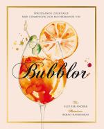 Bubblor - Sprudlande Cocktails Med Champagne Och Mousserande Vin