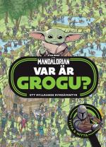 Mandaloriern. Var Är Grogu? - Ett Myllrande Rymdäventyr