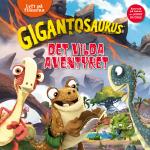 Gigantosaurus - Det Vilda Äventyret - Lyft På Flikarna