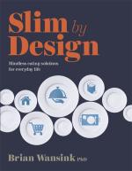 Slim By Design - Mindless Eating Solutions For Everyday Life