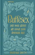 Buffésex - Det Nya Sättet Att Ligga Som Ändrar Allt