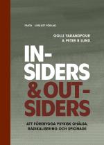 Insiders & Outsiders- Att Förebygga Psykisk Ohälsa, Radikalisering Och Spionage