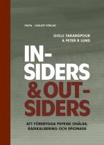 Insiders & Outsiders - Att Förebygga Psykisk Ohälsa, Radikalisering Och Spionage