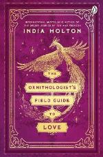 The Ornithologist`s Field Guide To Love