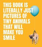 This Book Is Literally Just Pictures Of Tiny Animals That Will Make You Smi
