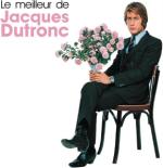 Le Meilleur De Jacques Dutronc