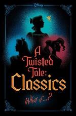 A Twisted Tale- Classics