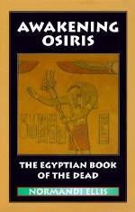 Awakening Osiris- The Egyptian Book Of The Dead