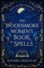The Woodsmoke Women`s Book Of Spells