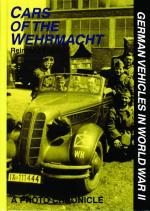 Cars Of The Wehrmacht - German Vehicles In World War Ii