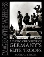 Images Of The Waffen-ss - A Photo Chronicle Of Germanys Elite Troops