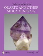 Collectors Guide To Quartz And Other Silica Minerals