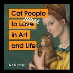 Cat People To Judge In Art And Life