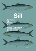 Sill - Berättelser Om Havets Silver