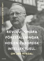 Revolutionära Föreställningar Hos En Europeisk Intellektuell. Om Jan Myrdal