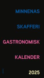 Gastronomisk Kalender 2025 - Minnenas Skafferi